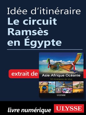 cover image of Idée d'itinéraire--Le circuit Ramsès en Égypte